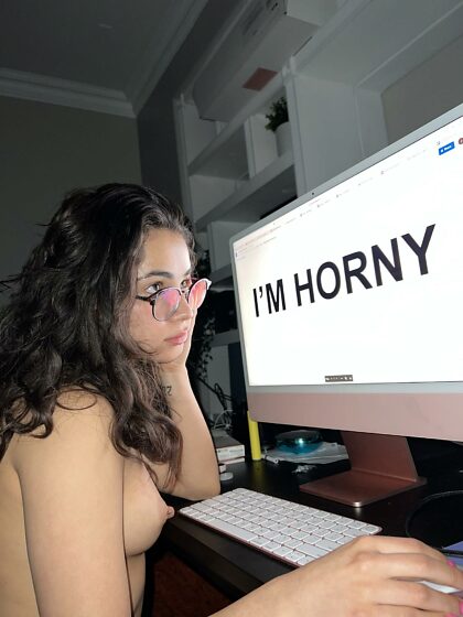 are you horny too? 