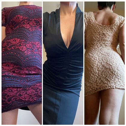 30f going to an event this weekend. Which dress do you want to see me take off?